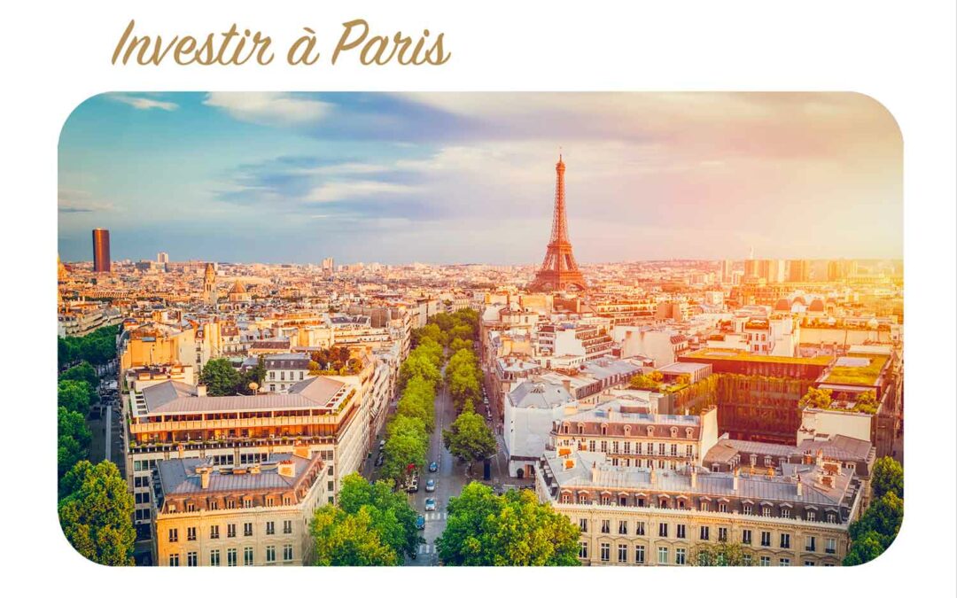 5 bonnes raisons d’investir à Paris