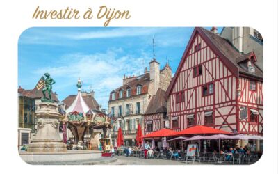 5 bonnes raisons d’investir à Dijon