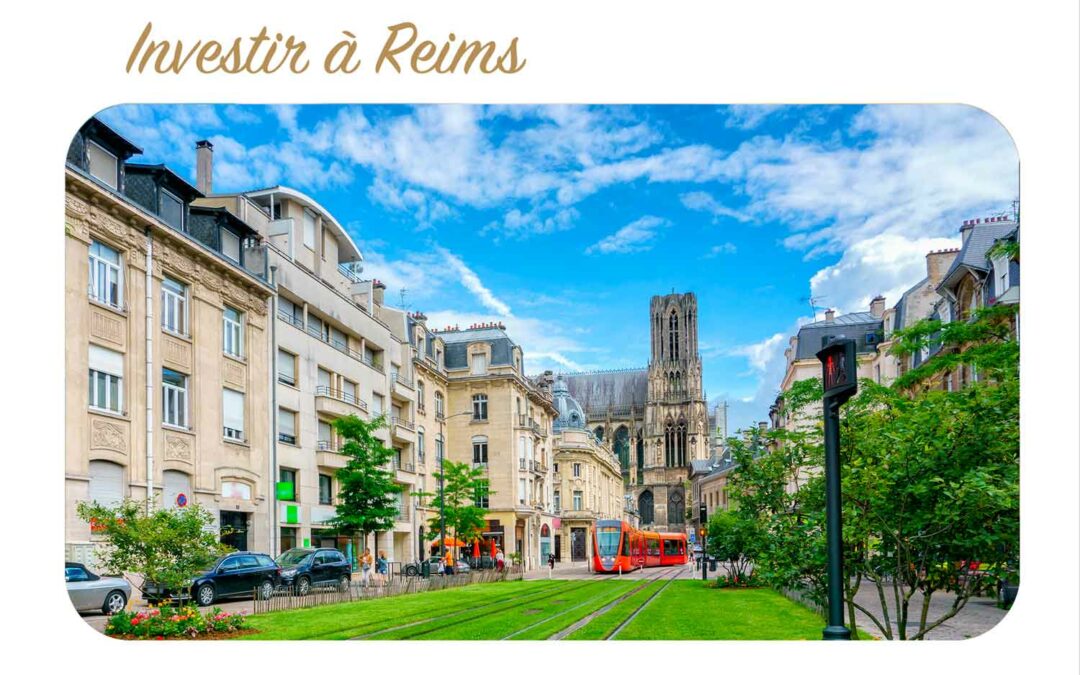 5 bonnes raisons d’investir à Reims