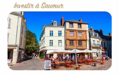 5 bonnes raisons d’investir à Saumur