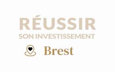 Comment réussir son investissement à Brest ?