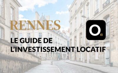 Le guide ultime de l&rsquo;investissement locatif à Rennes