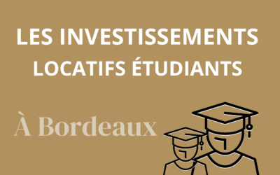 Quel investissement locatif pour cibler les étudiants de Bordeaux ?