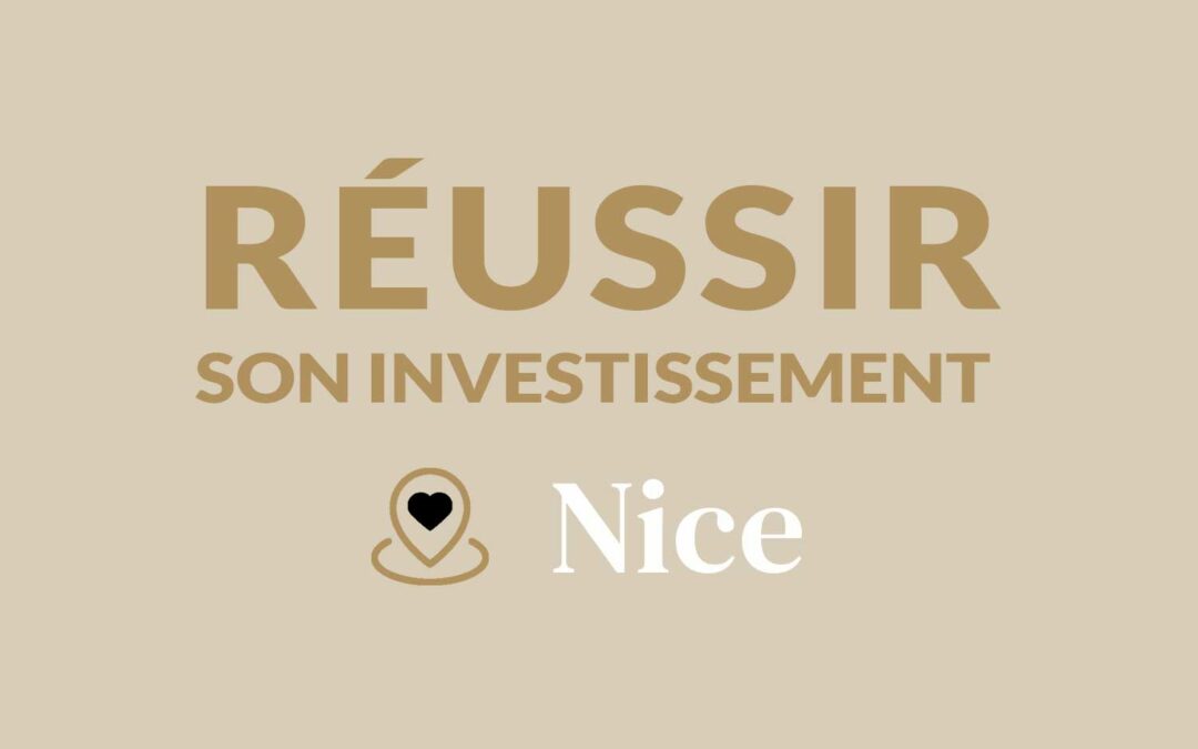 Comment réussir son investissement locatif à Nice ?