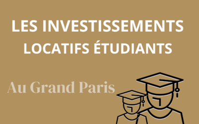 Quel investissement locatif pour cibler les étudiants du Grand Paris ?