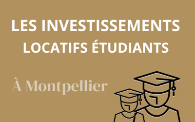 Quel investissement locatif pour cibler les étudiants à Montpellier ?