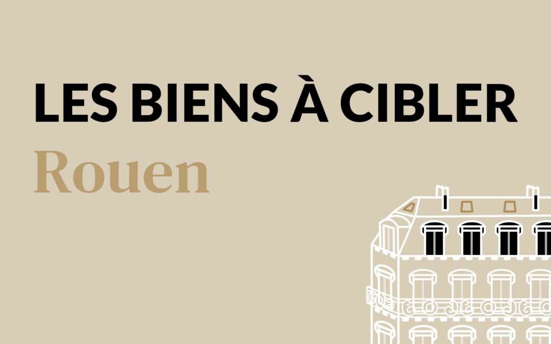 Quel type de bien pour investir à Rouen ?