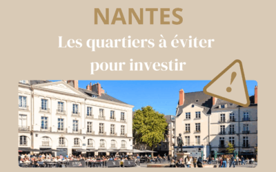 Nantes : les quartiers à éviter pour investir
