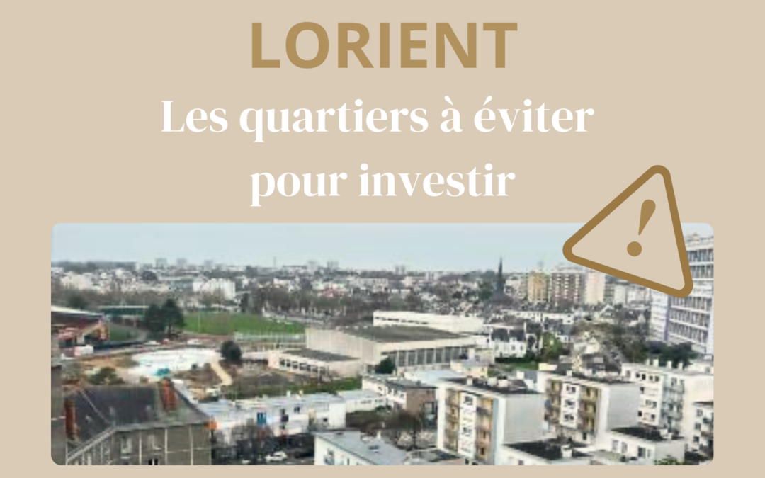Lorient : les quartiers à éviter pour investir