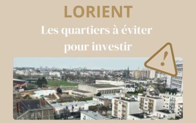 Lorient : les quartiers à éviter pour investir