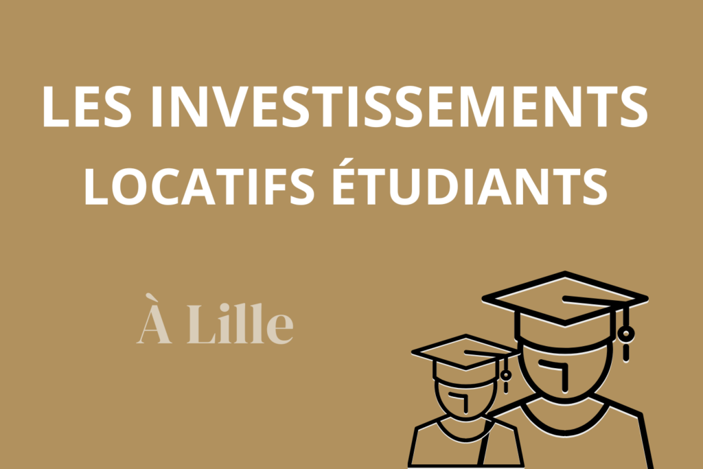 Couverture investissements locatifs étudiants Lille