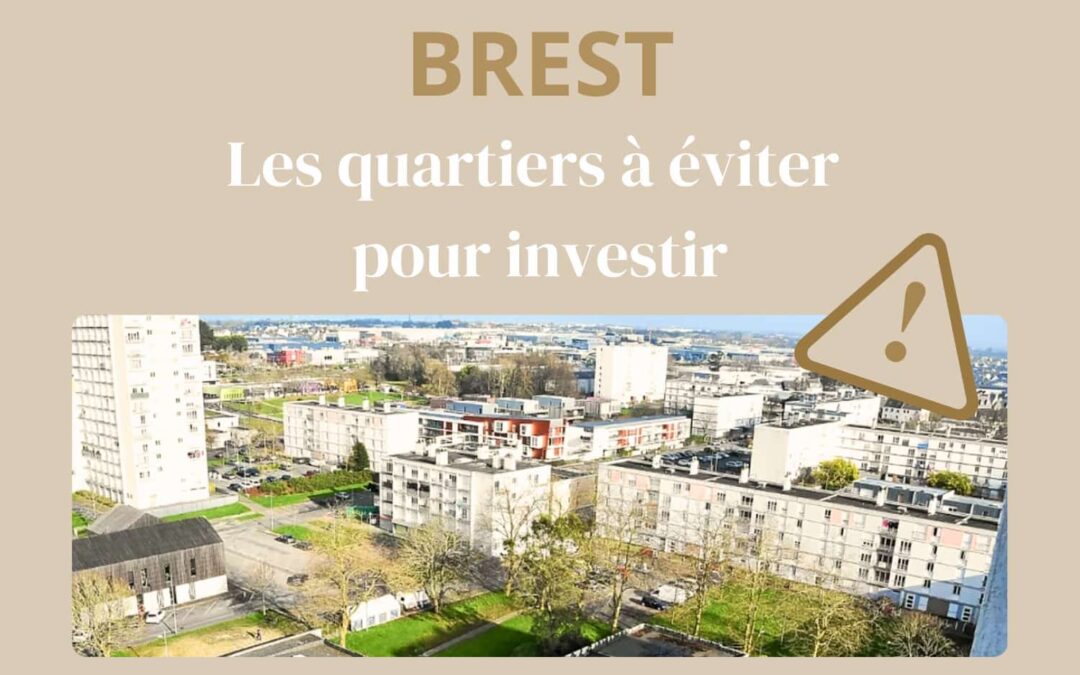 Brest : les quartiers à éviter pour investir
