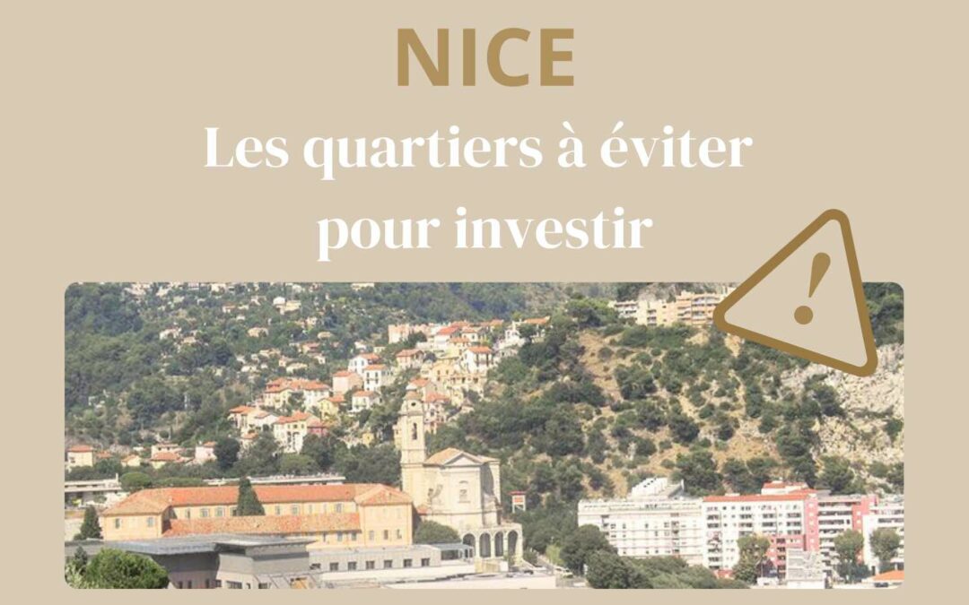 Nice : les quartiers à éviter pour investir