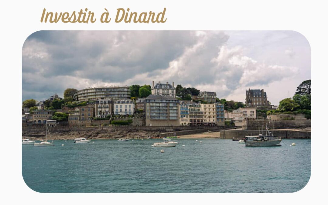Pourquoi investir à Dinard ?