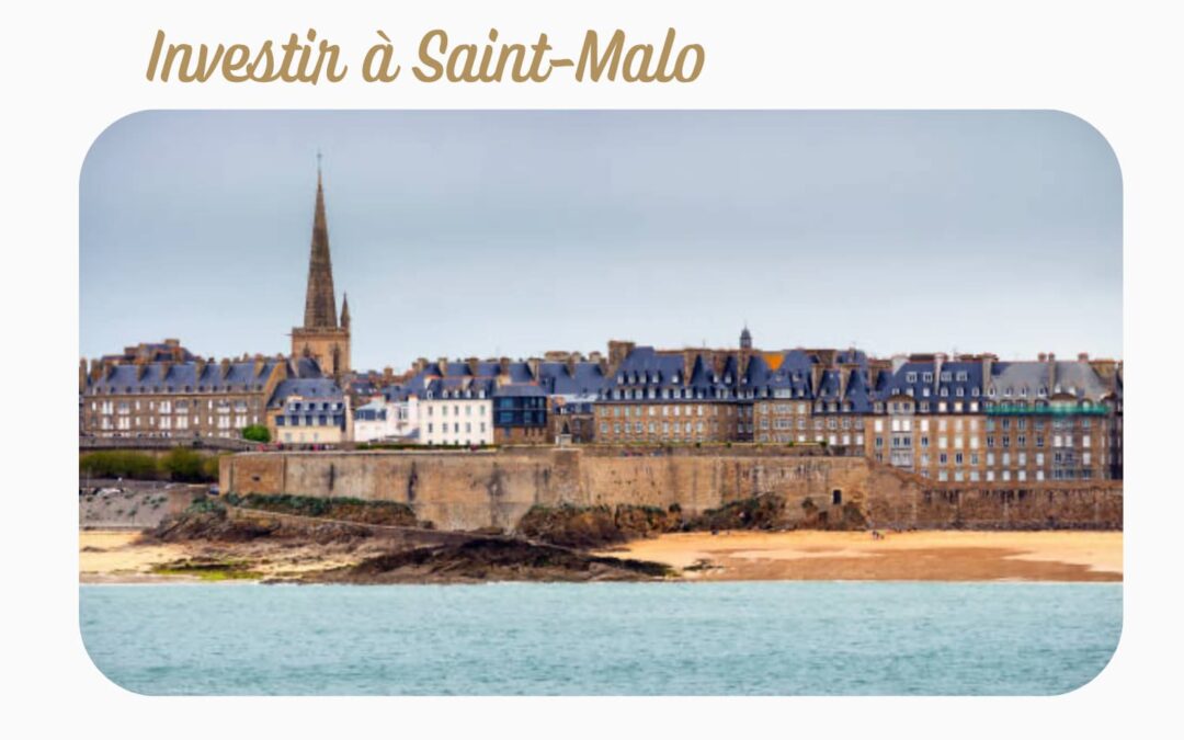 Pourquoi investir à Saint-Malo ?