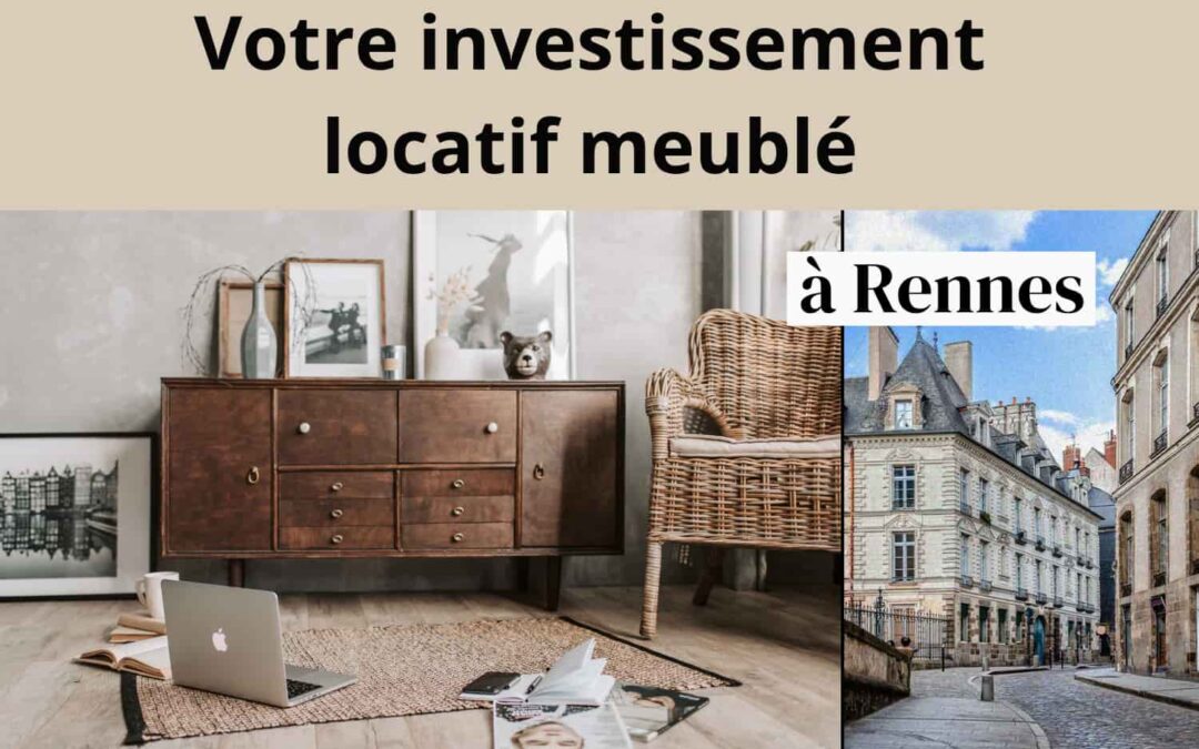 Votre investissement locatif meublé à Rennes