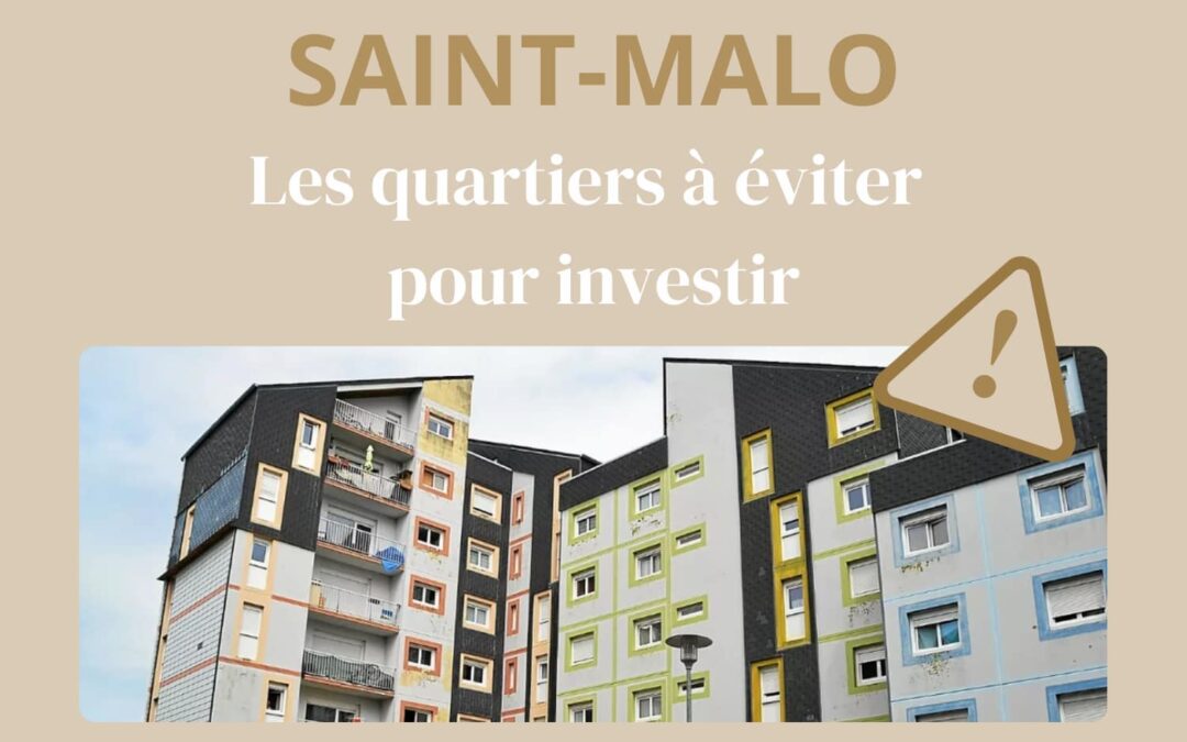 Les quartiers à éviter à Saint-Malo pour investir