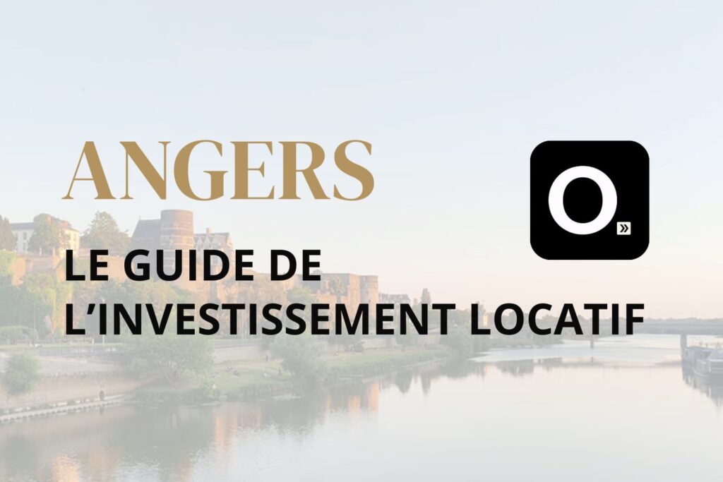 le guide de l'investissement locatif à Angers