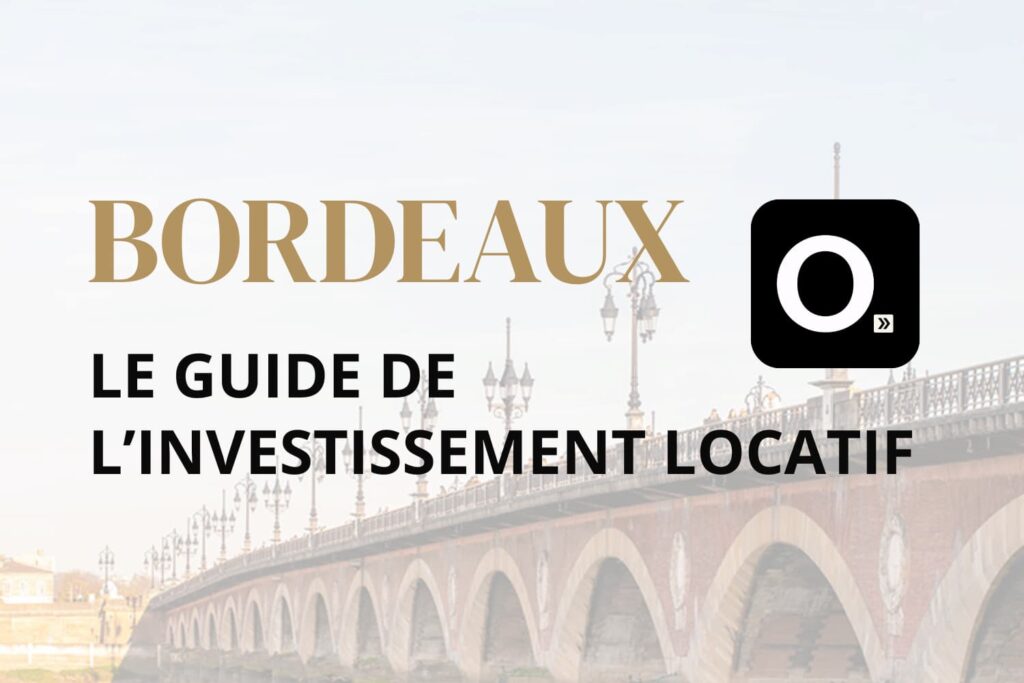 le guide de l'investissement locatif à Bordeaux
