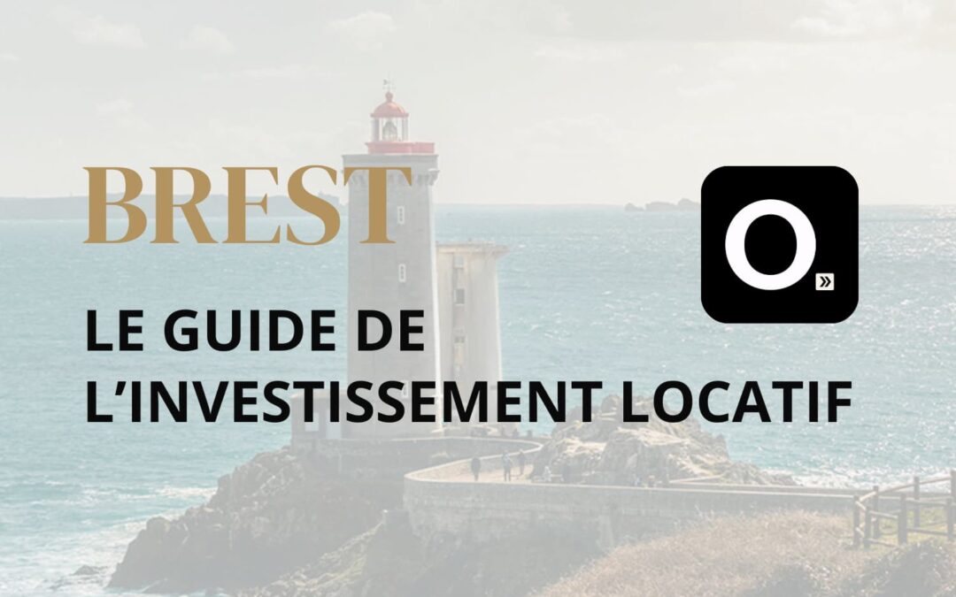 Le guide ultime de l&rsquo;investissement locatif à Brest