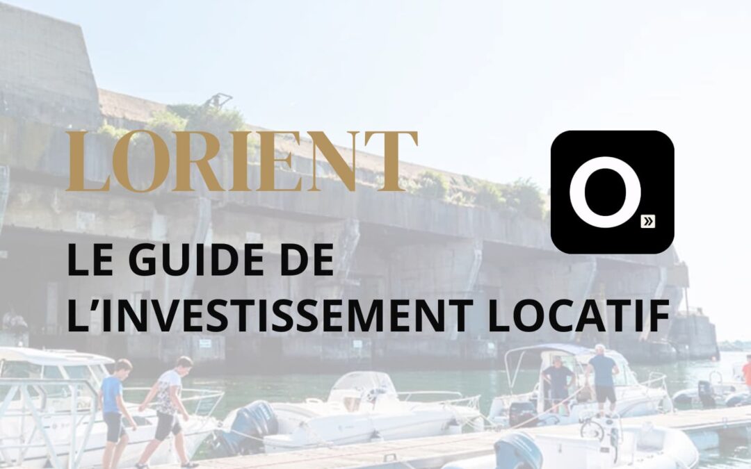 Le guide ultime de l&rsquo;investissement locatif à Lorient