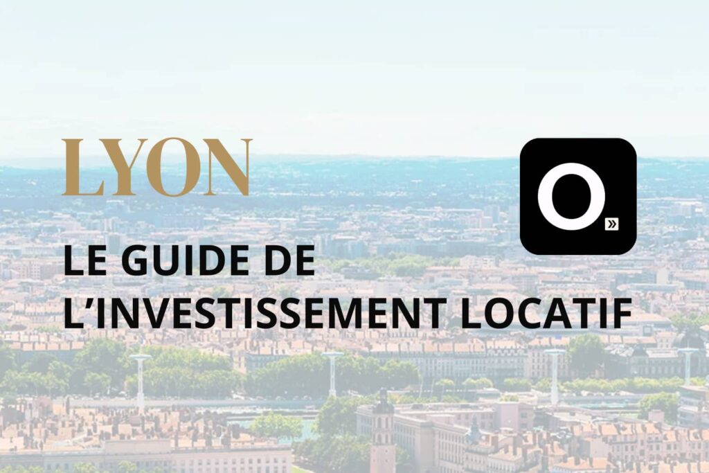 le guide de l'investissement locatif à Lyon