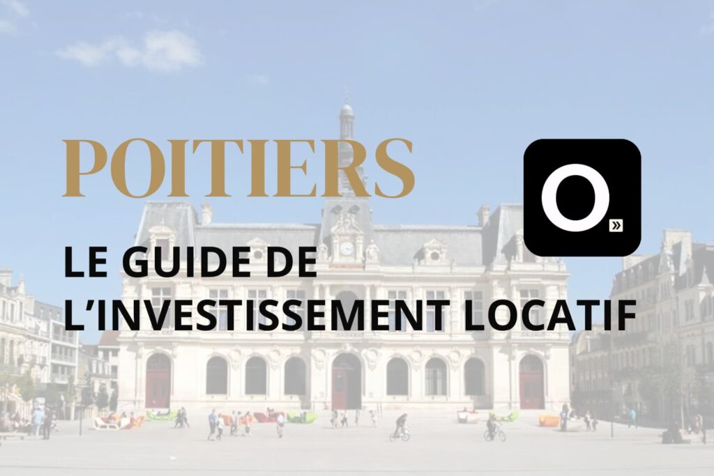 le guide de l'investissement locatif à Poitiers