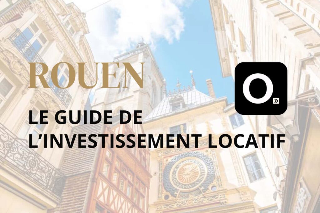 le guide de l'investissement locatif à Rouen