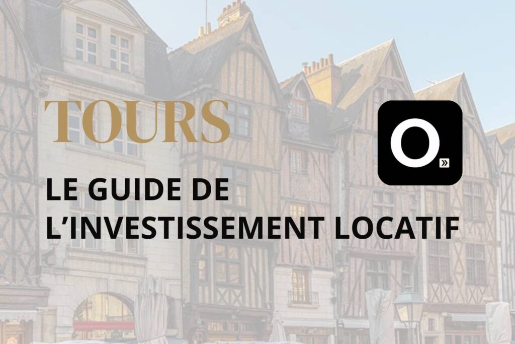 le guide de l'investissement locatif à Tours