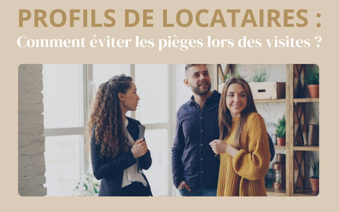 Louer son investissement locatif : comment éviter les pièges lors des visites ?