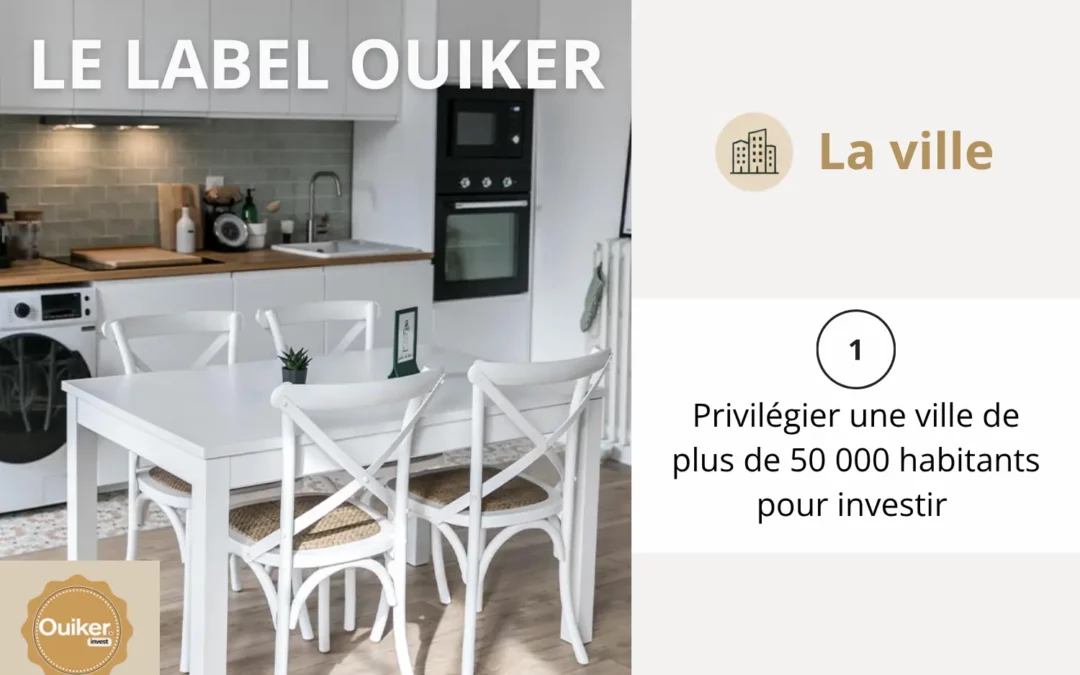 Le Label Ouiker : pourquoi privilégier une ville de plus de 50 000 habitants pour investir ?
