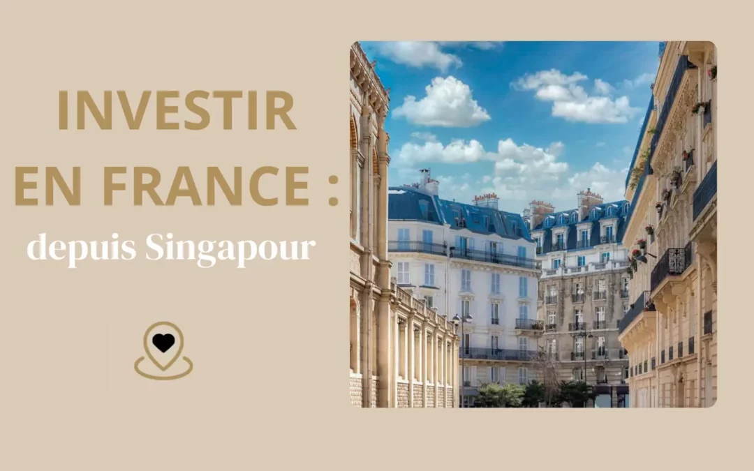 Investir en France depuis Singapour avec Ouiker